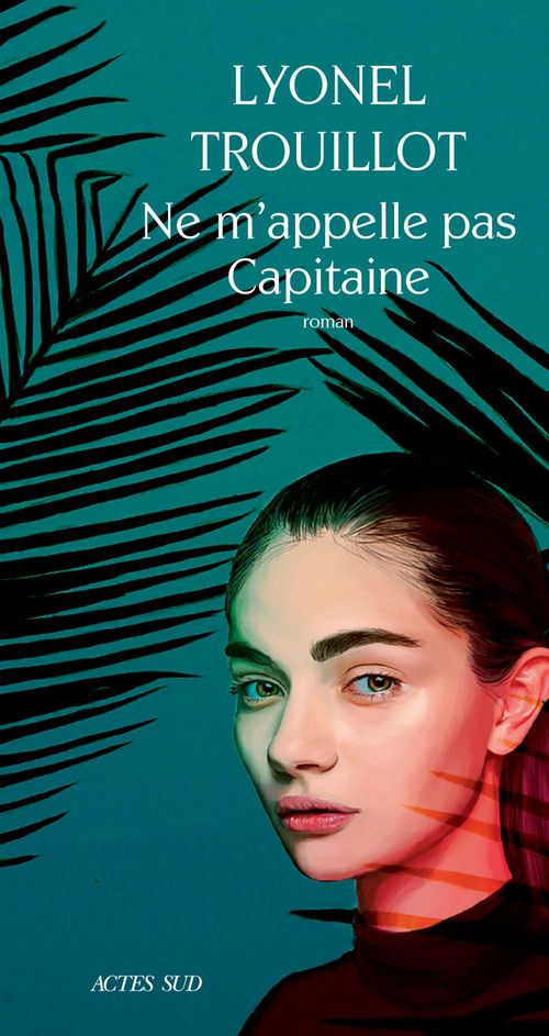 Couverture ebook de Ne m'appelle pas Capitaine, de Lyonel Trouillot