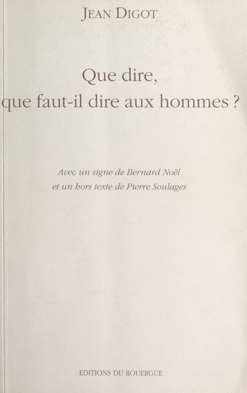 Couverture ebook de Que dire, que faut-il dire aux hommes ?, de Jean Digot