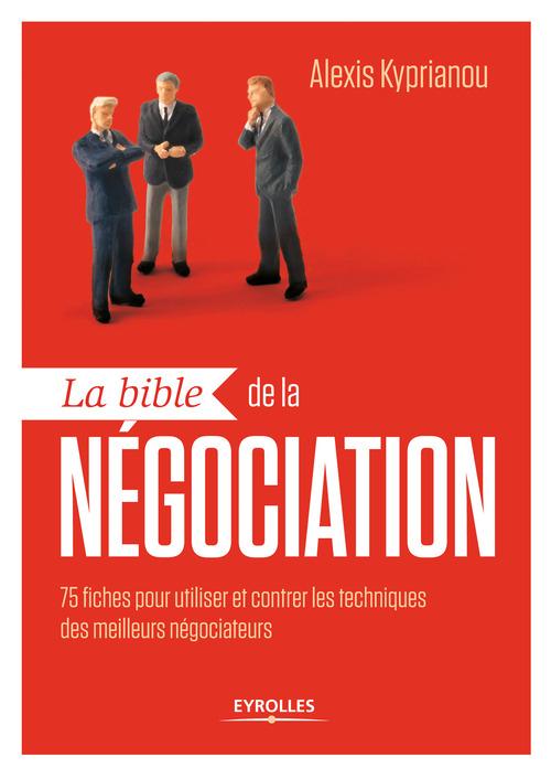 ebook cover of La bible de la négociation, by Alexis Kyprianou