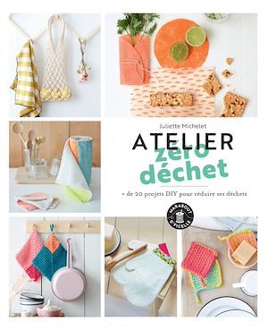 Couverture ebook de Atelier zéro déchet, de Juliette Michelet