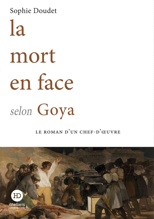 Couverture ebook de La mort en face selon Goya, de Sophie Doudet