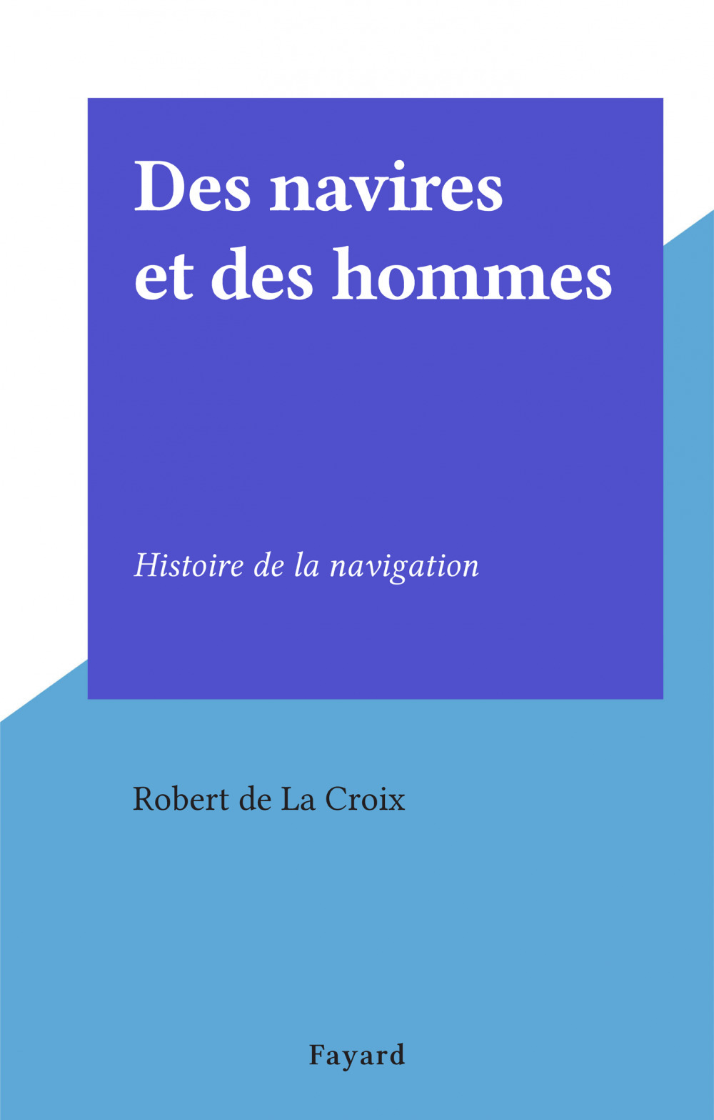 ebook cover of Des navires et des hommes, by Robert de La Croix
