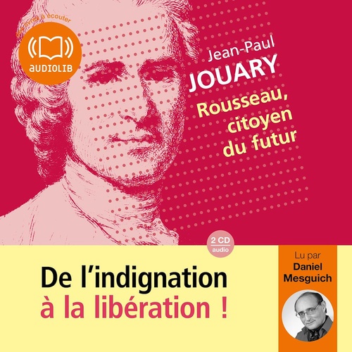 audiobook cover of Rousseau, citoyen du futur, by Jean-Paul Jouary
