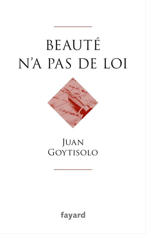 Couverture ebook de Beauté n'a pas de loi, de Juan Goytisolo
