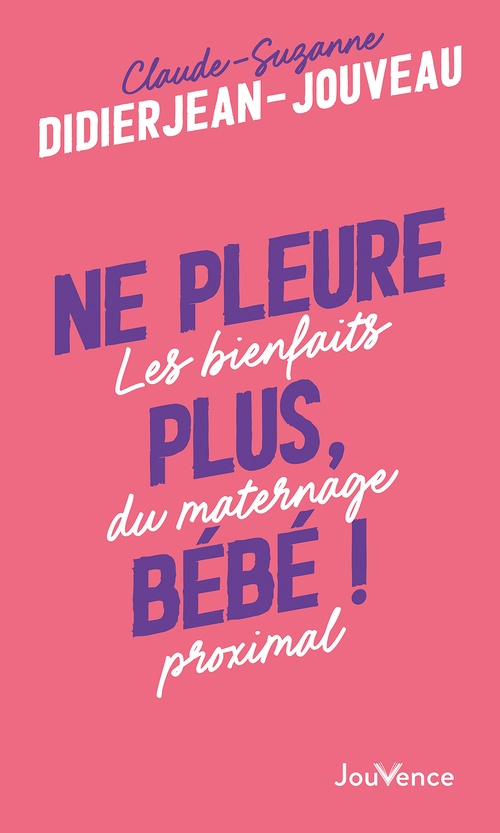 ebook cover of Ne pleure plus bébé !, by Claude-Suzanne Didierjean-Jouveau