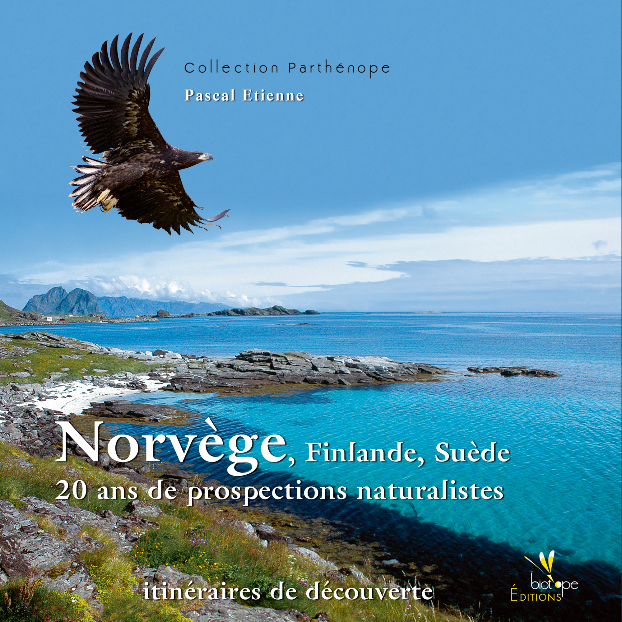 Couverture ebook de Norvège Finlande Suède 20 ans de prospections naturalistes, de Pascal Etienne