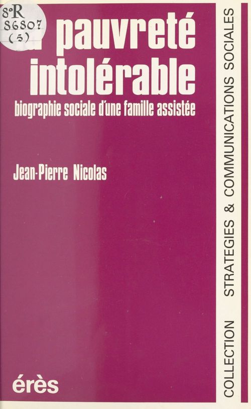 Couverture ebook de La pauvreté intolérable : biographie sociale d'une famille assistée, de Jean-pierre Nicolas