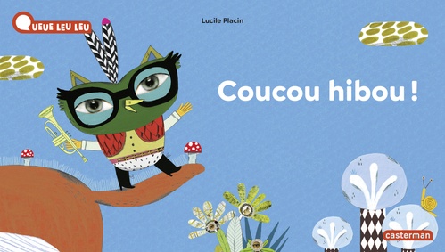 Couverture ebook de À la Queue Leu Leu - Coucou hibou !, de Lucile Placin