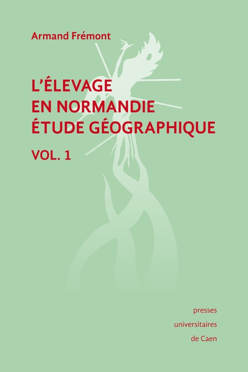 ebook cover of L'élevage en Normandie, étude géographique. Volume I, by Armand Frémont
