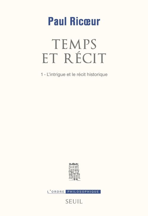 Couverture ebook de Temps et Récit. L'Intrigue et le Récit historique, de Ricoeur Paul