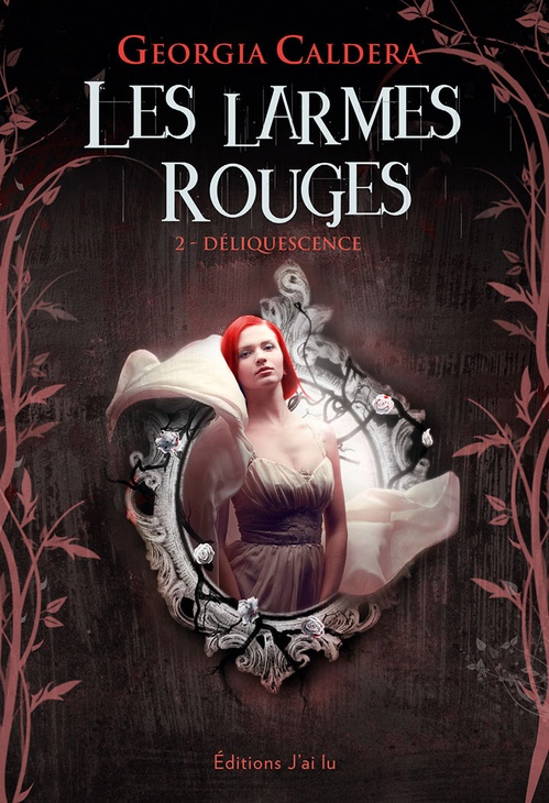 ebook cover of Les Larmes rouges (Tome 2) - Déliquescence, by Georgia Caldera