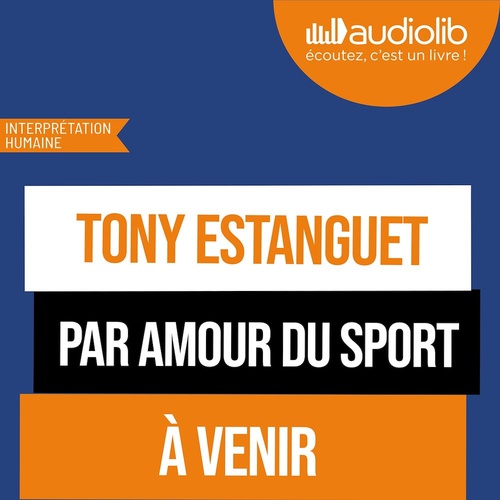 audiobook cover of Par amour du sport, by Tony Estanguet