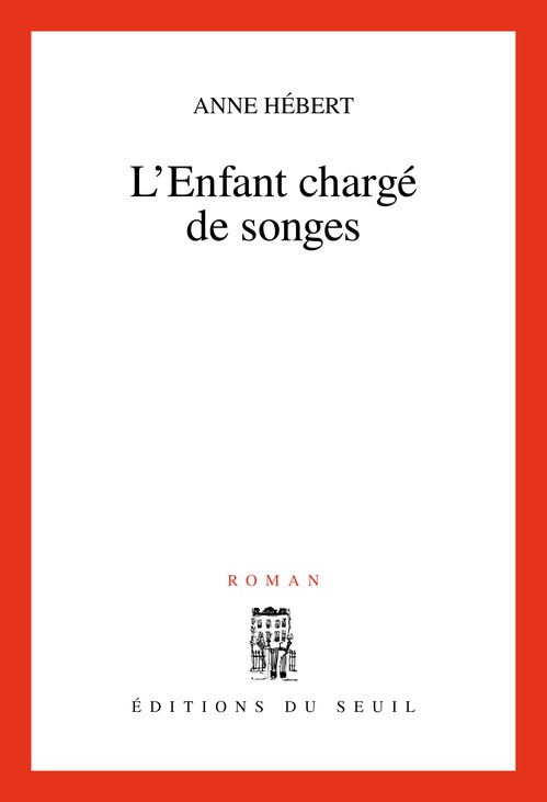 ebook cover of L'Enfant chargé de songes, by Anne Hébert