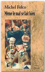 Couverture ebook de Même le mal se fait bien, de Michel Folco