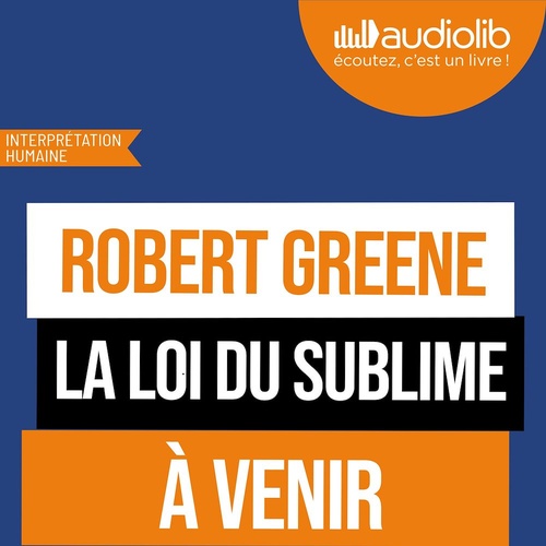 Couverture audiobook de La Loi du sublime, de Robert Greene