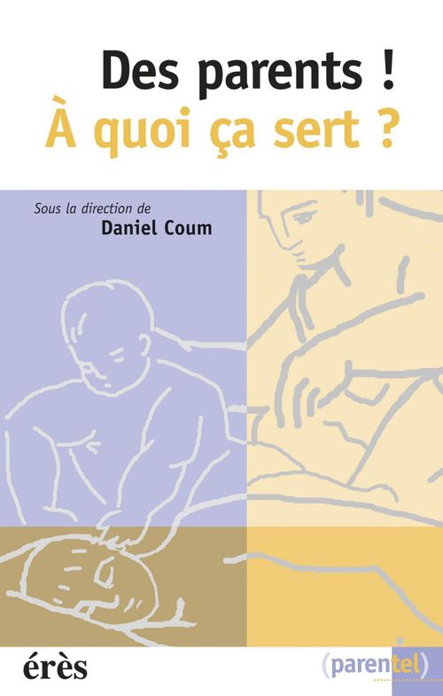 ebook cover of Des parents ! A quoi ça sert ?, by Daniel Coum