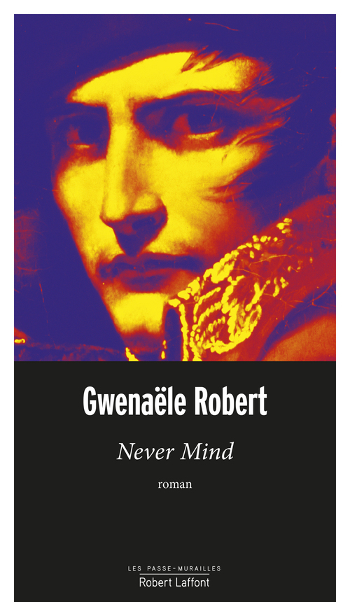 Couverture ebook de Never Mind, de Gwenaële Robert