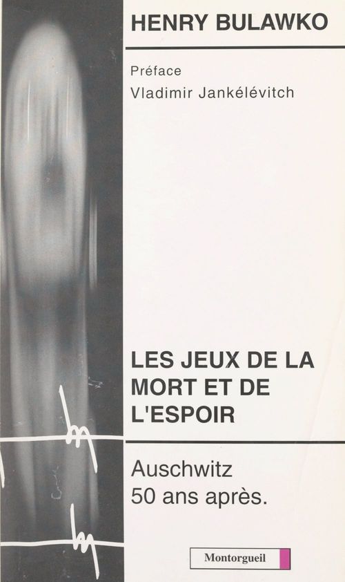 ebook cover of Les jeux de la mort et de l'espoir : Auschwitz-Jaworno, by Henry Bulawko