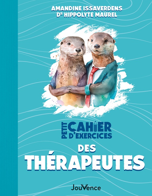 Couverture ebook de Petit cahier d'exercices des thérapeutes, de Amandine Issaverdens, Hippolyte Maurel