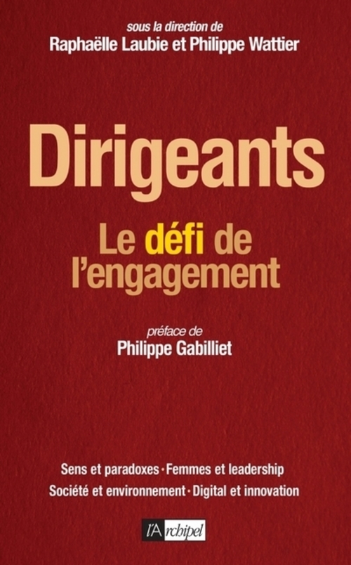 Couverture ebook de Dirigeants : Le défi de l'engagement, de Raphaëlle Laubie, Philippe Wattier