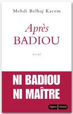 Couverture ebook de Après Badiou, de Mehdi Belhaj Kacem