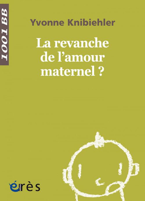 ebook cover of La revanche de l'amour maternel ? - 1001BB n°142-, by Yvonne Knibiehler