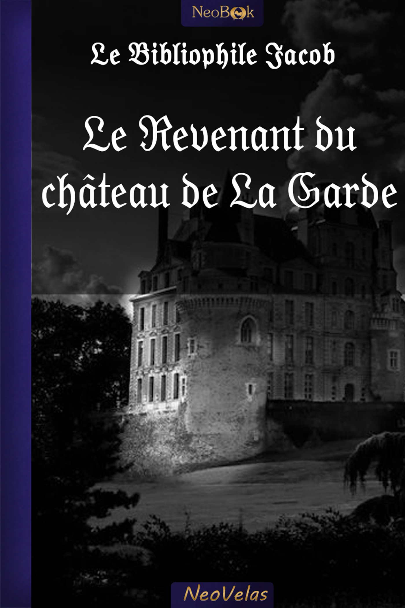 Couverture ebook de Le Revenant du château de La Garde, de P. l. Jacob