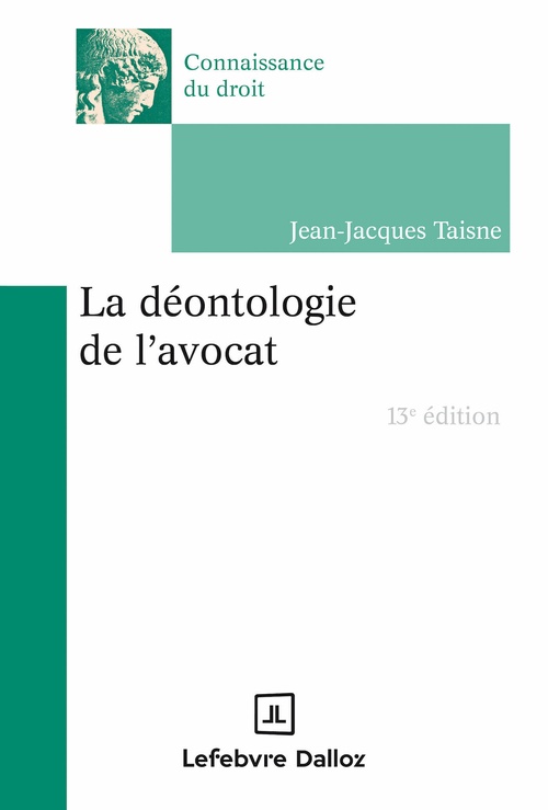 ebook cover of La déontologie de l'avocat 13ed, by Jean-Jacques Taisne