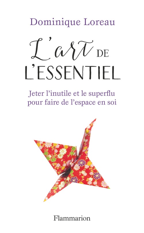 ebook cover of L'art de l'essentiel. Jeter l'inutile et le superflu pour faire de l'espace en soi, by Dominique Loreau