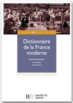 Couverture ebook de Dictionnaire de la France moderne - Ebook epub, de Anne Bonzon, Katia Beguin, Jean-yves Grenier