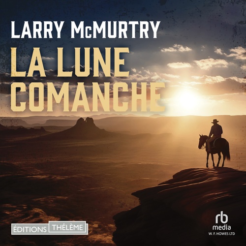 audiobook cover of Lune comanche, by Larry Mcmurtry