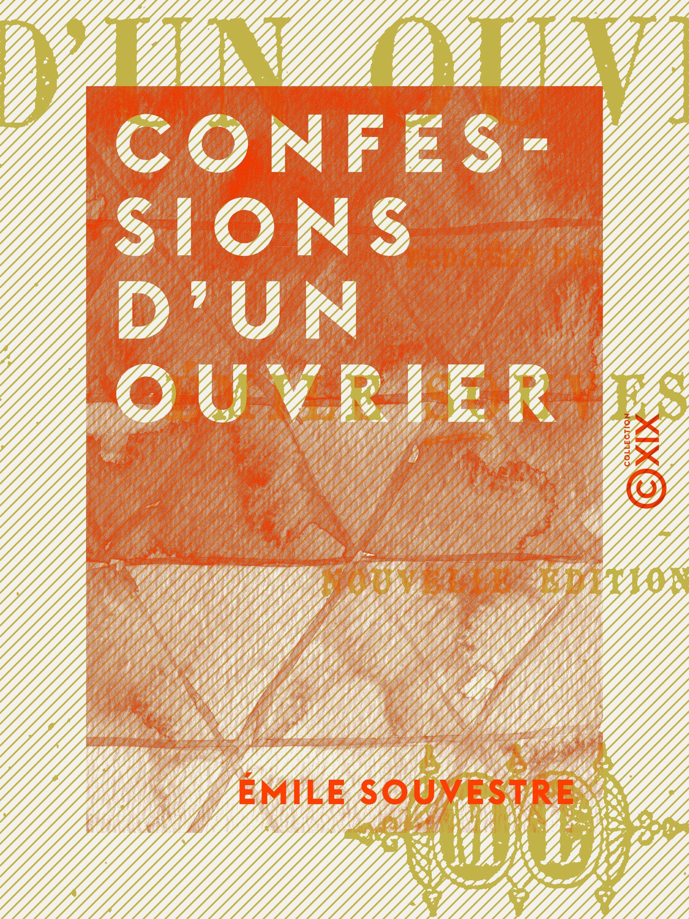 ebook cover of Confessions d'un ouvrier, by Emile Souvestre