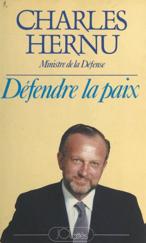 ebook cover of Défendre la paix, by Charles Hernu