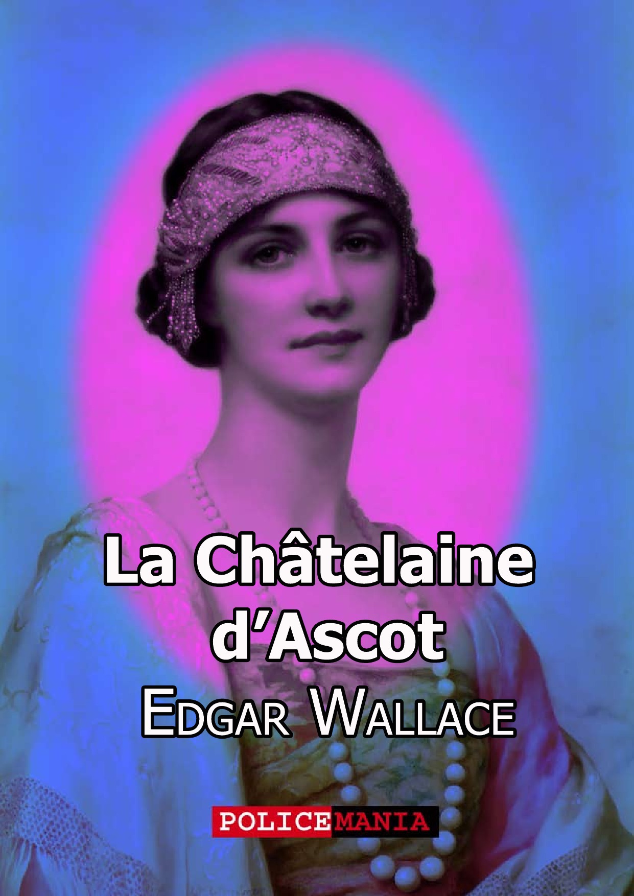 Couverture ebook de La Châteleine d'Ascot, de Edgar Wallace