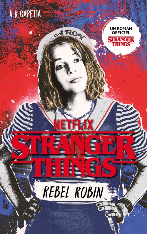 Couverture ebook de Stranger Things - Rebel Robin, de A.R. Capetta