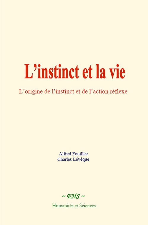 Couverture ebook de L'instinct et la vie, de Alfred Fouillee