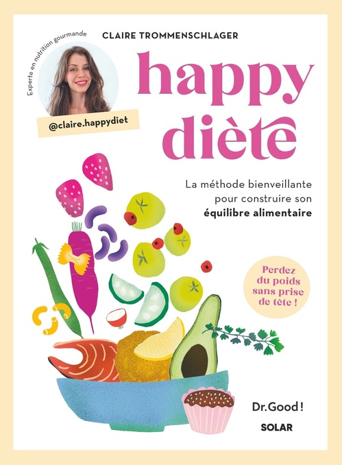 ebook cover of Happy Diète - La méthode bienveillante pour construire son équilibre alimentaire, by Claire Trommenschlager