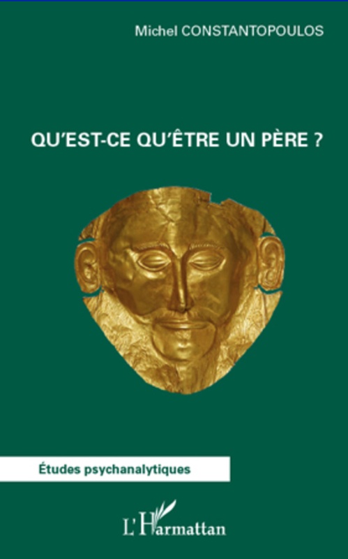 ebook cover of Qu'est-ce qu'être un père ?, by Michel Constantopoulos