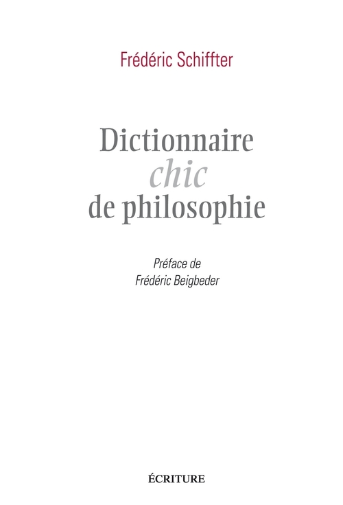 Couverture ebook de Dictionnaire chic de la philosophie, de Frédéric Schiffter
