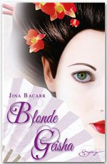 Couverture ebook de Blonde geisha, de Jina Bacarr