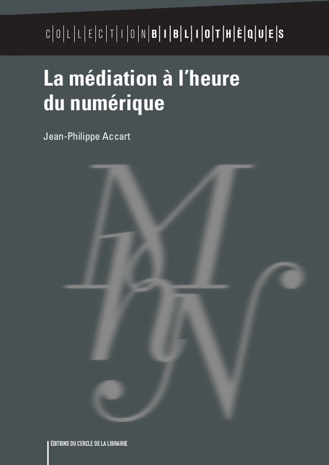 Couverture ebook de La médiation à l'heure du numérique, de Jean-Philippe Accart