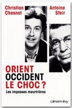 Couverture ebook de Orient Occident le choc ?, de Christian Chesnot, Antoine Sfeir