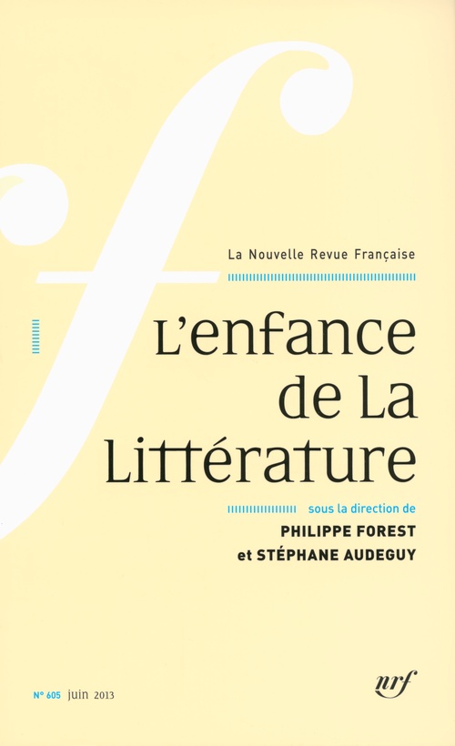ebook cover of La Nouvelle Revue Française N° 605. L'enfance de la littérature, by La Nouvelle Revue Francaise