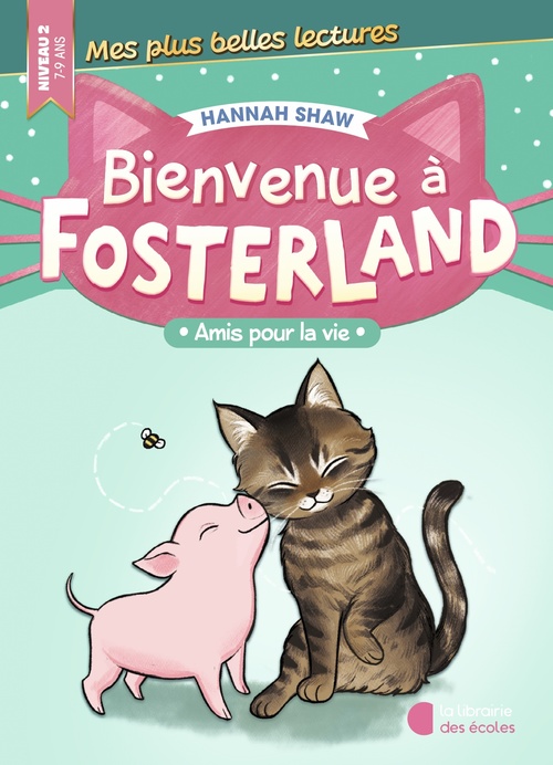 Couverture ebook de Bienvenue à Fosterland ! - Amis pour la vie, de Hannah Shaw