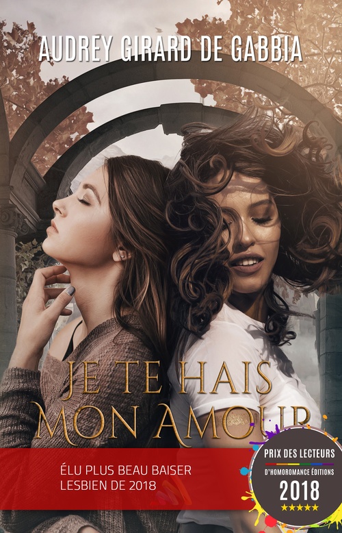 ebook cover of Je te hais, mon amour (Livre lesbien, roman lesbien) - Romance enemies to lovers - feel good - FxF, by Audrey Girard De Gabbia