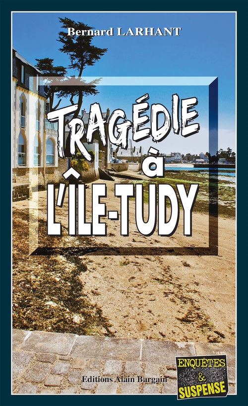 ebook cover of Tragédie à L'Ile-Tudy, by Bernard Larhant