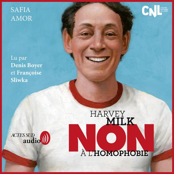 audiobook cover of Harvey Milk : "Non à l'homophobie", by Safia Amor