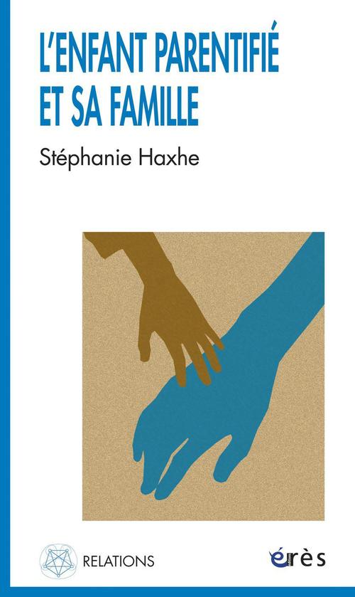 ebook cover of L'enfant parentifié et sa famille, by Stéphanie Haxhe