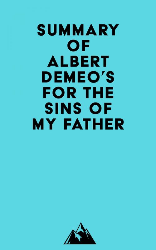 ebook cover of Summary of Albert DeMeo's For the Sins of My Father, by Everest Media