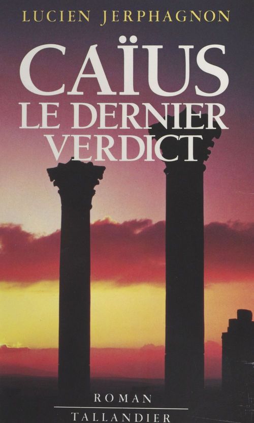 ebook cover of Caïus, le dernier verdict, by Lucien Jerphagnon